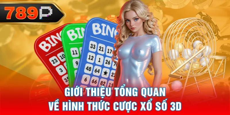 Giới thiệu tổng quan về hình thức cược Xổ Số 3D Giới thiệu tổng quan về hình thức cược Xổ Số 3D